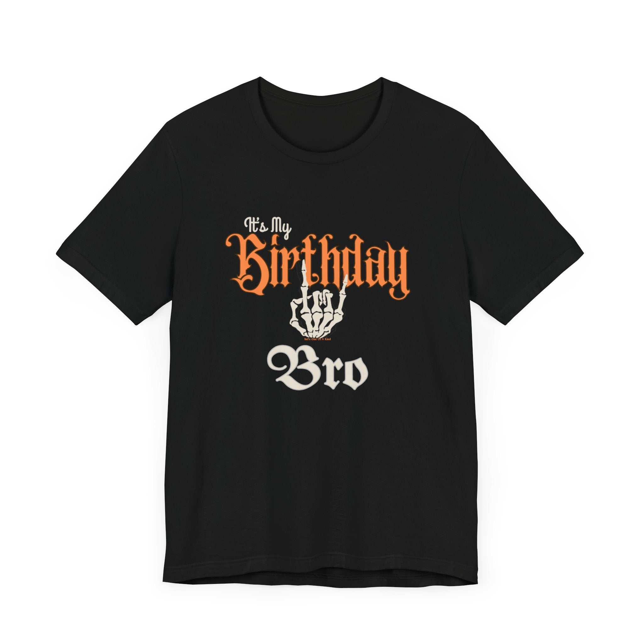 It's My Birthday Skelaton Bro